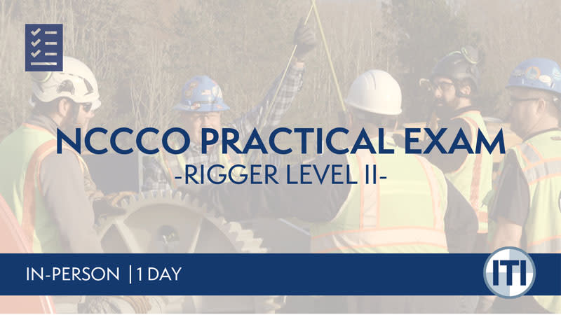 Take your Rigger Level 2 practical examination at an ITI training center