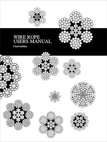 Wire Rope Users Manual (4th Edition)