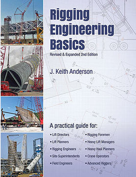 Rigging Engineering Basics 2nd Edition Released by Keith Anderson
