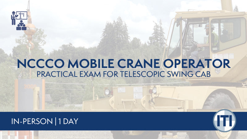 NCCCO practical certification for telescopic swing cab