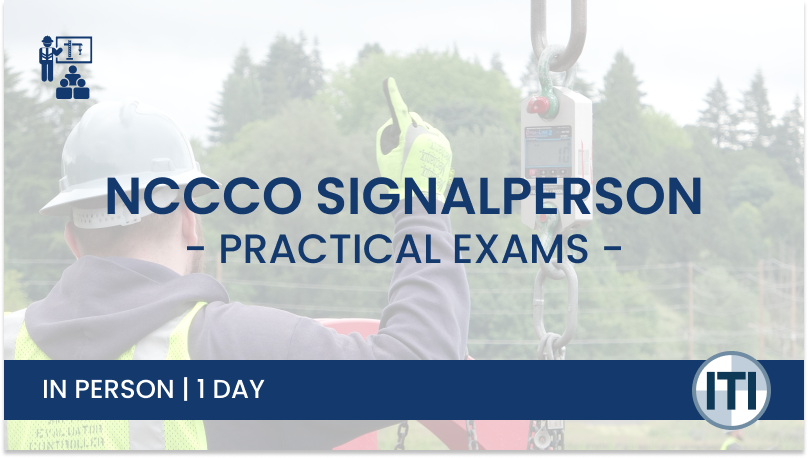 ITI's NCCCO Signal person Certification Practical Exams ILT Course