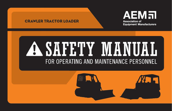 Crawler Tractor/Loader Safety Manual