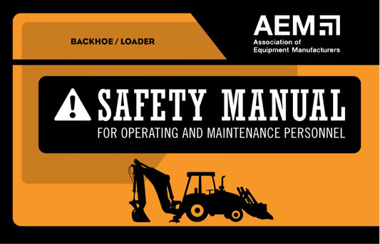 Backhoe / Loader Safety Manual